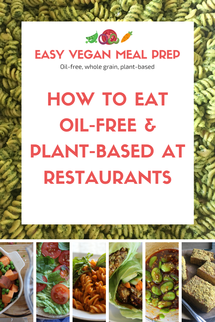 How to eat oil free plant based at restaurants - EasyVeganMealPrep.com