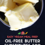 Oil free vegan butter substitute in baking - EasyVeganMealPrep.com