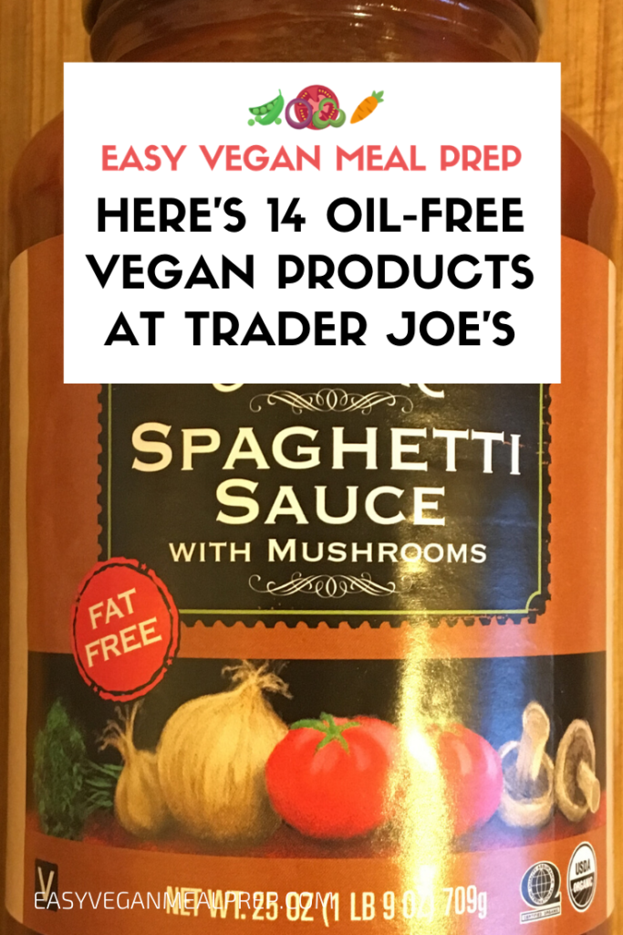 Here's 14 oil-free vegan products at Trader Joe's - EasyVeganMealPrep.com