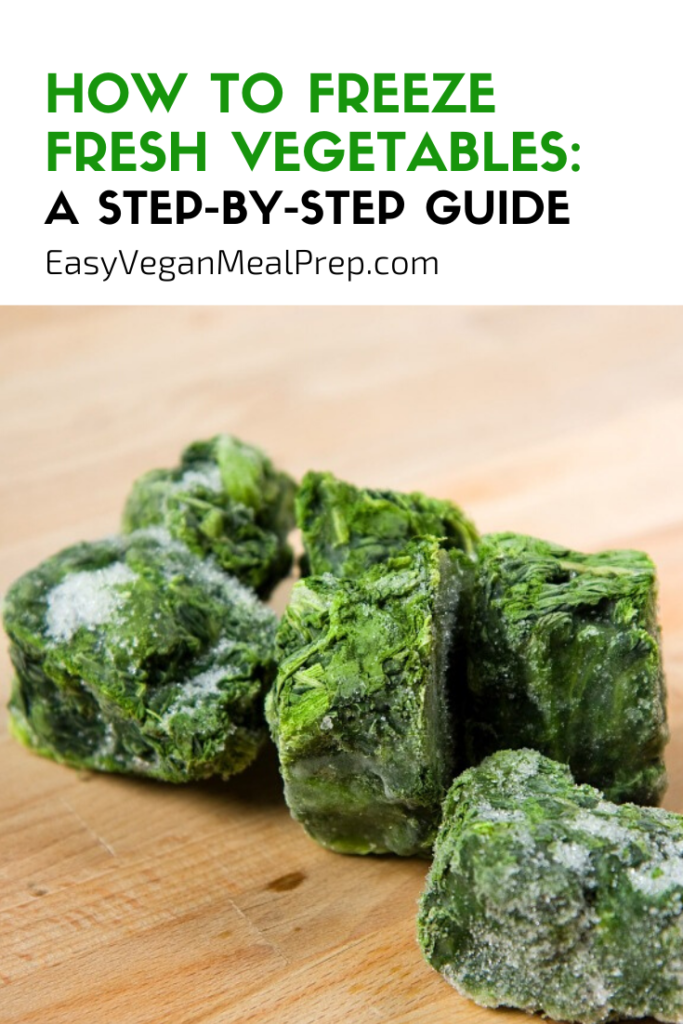 How to freeze fresh vegetables step-by-step guide - easyveganmealprep.com