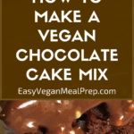 How to make a vegan chocolate cake mix - easyveganmealprep.com