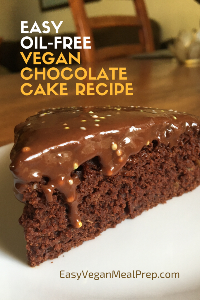 Photo with caption "Easy Oil-free Vegan Chocolate Cake Recipe". easyveganmealprep.com. Includes photo of piece of delicious chocolate cake with chocolate glaze and sprinkles.