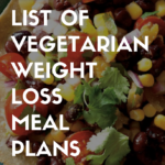 List of Vegetarian Weight Loss Meal Plans 2020 - easyveganmealprep.com