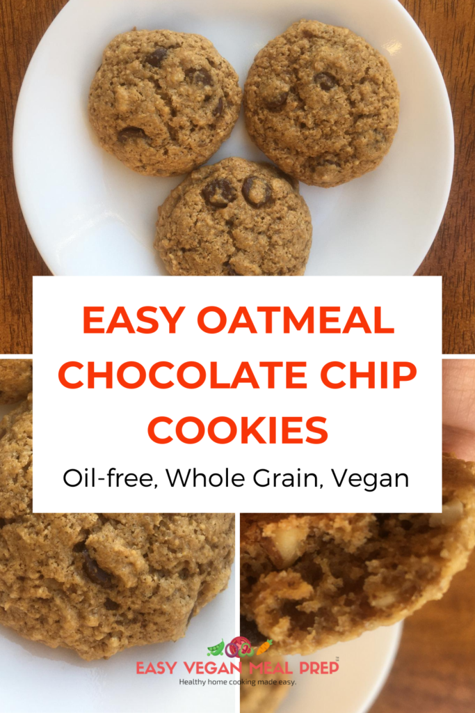 Photo with caption "Easy oatmeal chocolate chip cookies oil-free whole grain vegan. easyveganmealprep.com. Background photos of three delicious cookies in a plate, an upclose photo of one of the cookies, and a photo of the a cookie broken in half showing the inside of the delicious cookie.