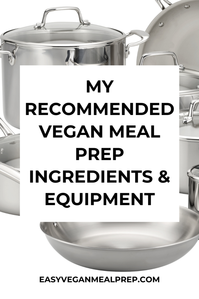 Photo with caption "My recommended meal prep ingredients and equipment" with background image of stainless steel pots and pans. easyveganmealprep.com.