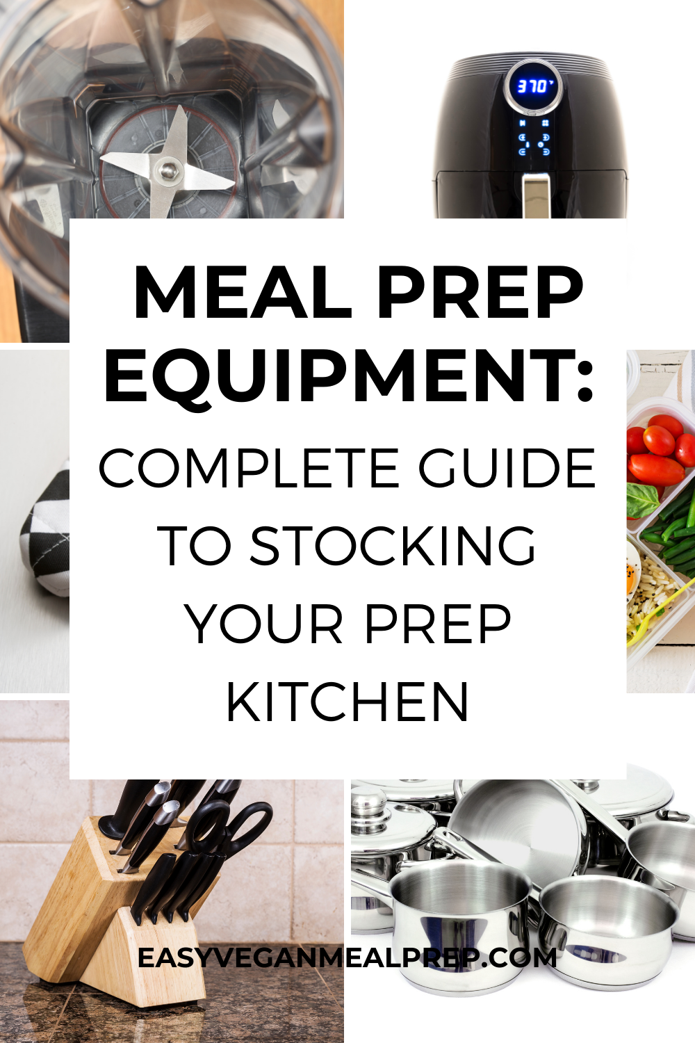 Meal Prep Equipment: Complete guide to stocking your prep kitchen