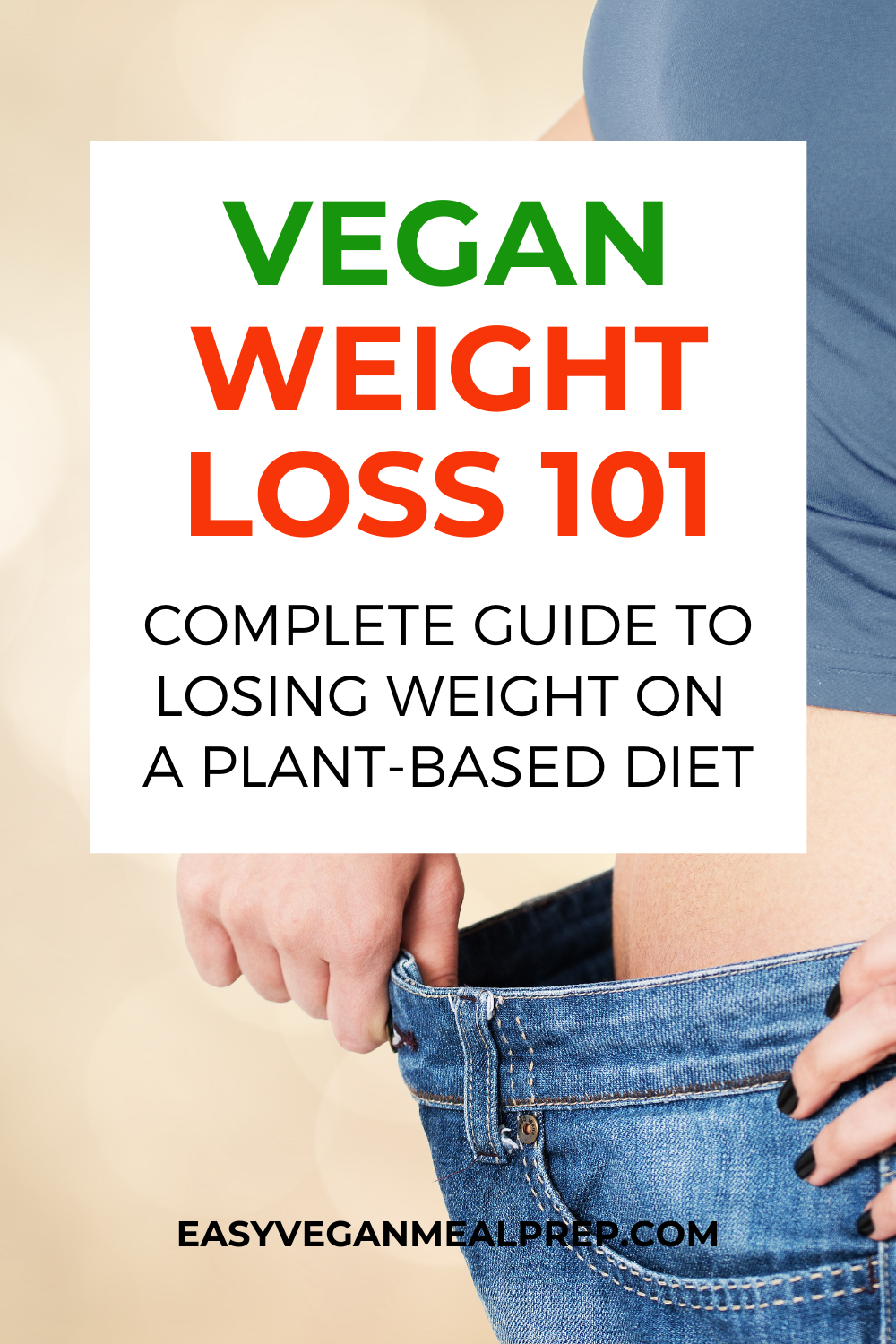 Vegan Weight Loss 101: Complete guide to losing weight on a plant based diet