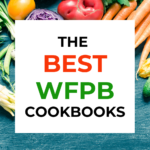 Best WFPB Cookbooks