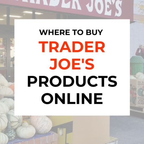 Trader Joe's products online Where you can buy them in 2021