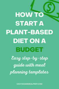 Here's How to start a plant based diet on a budget